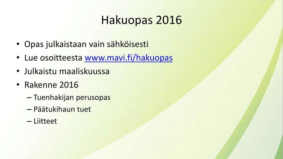 fi/hakuopas Julkaistu maaliskuussa