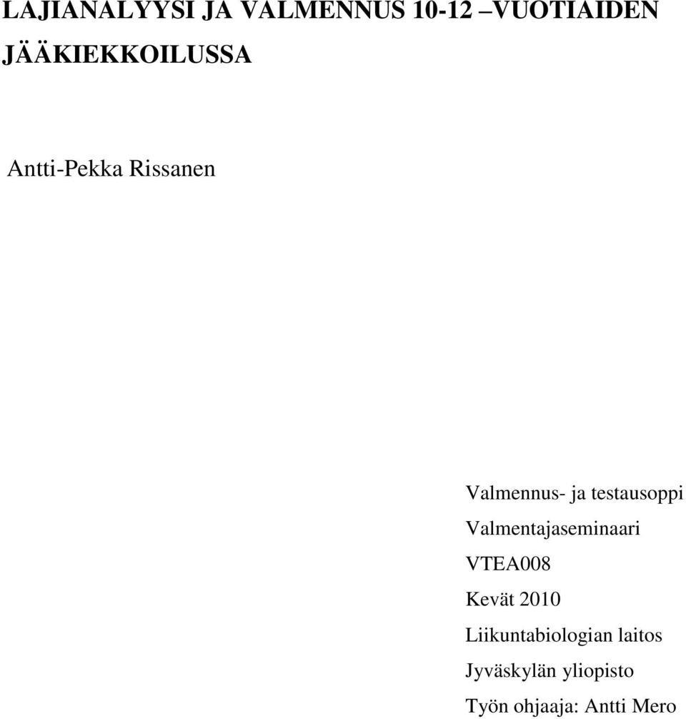 testausoppi Valmentajaseminaari VTEA008 Kevät 2010