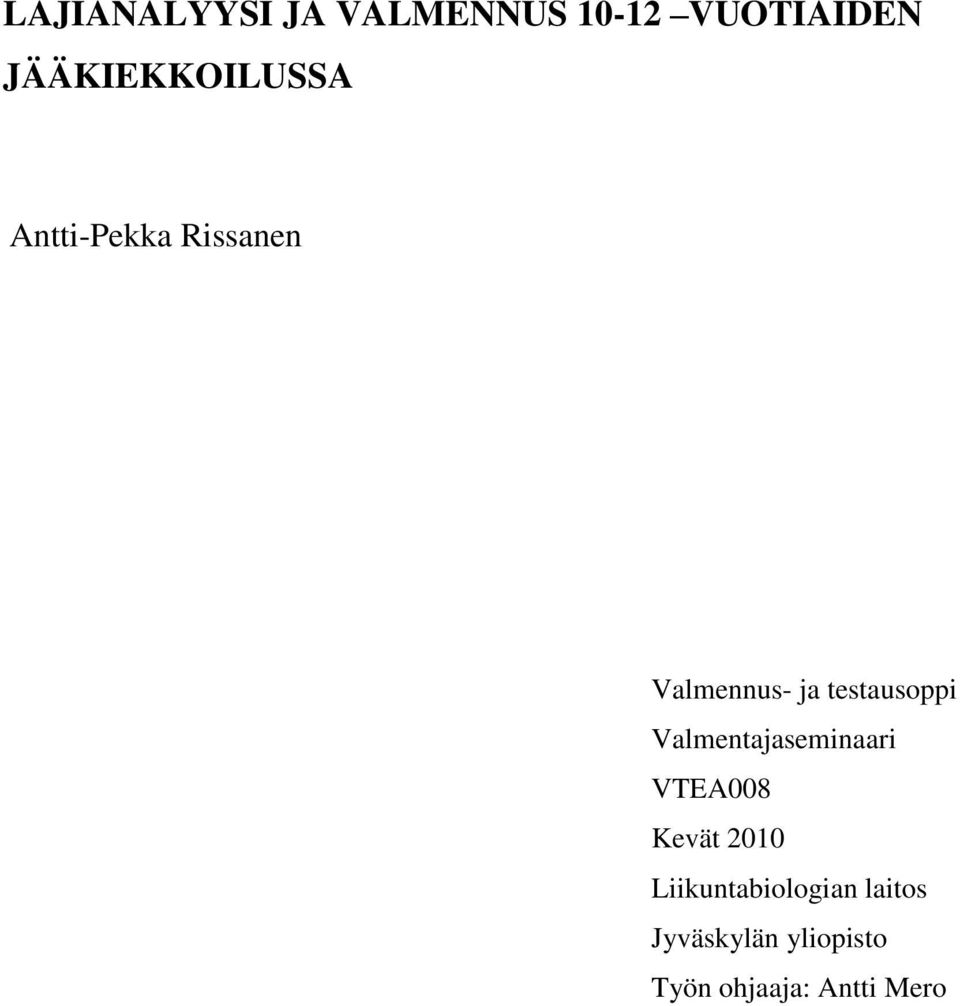 testausoppi Valmentajaseminaari VTEA008 Kevät 2010