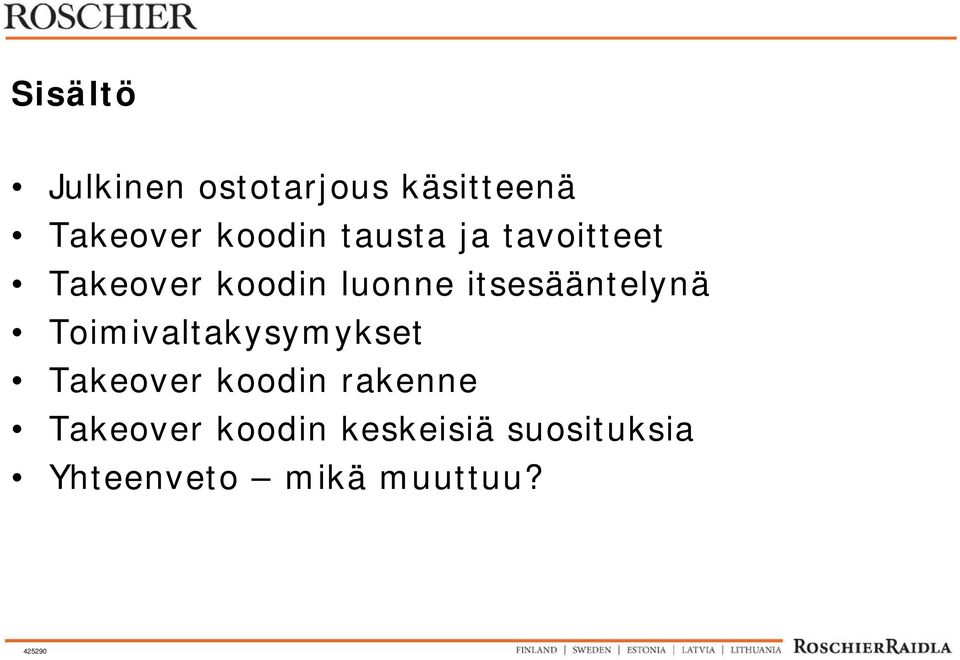 itsesääntelynä Toimivaltakysymykset Takeover koodin