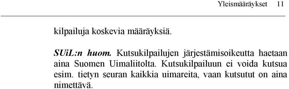 Kutsukilpailujen järjestämisoikeutta haetaan aina Suomen