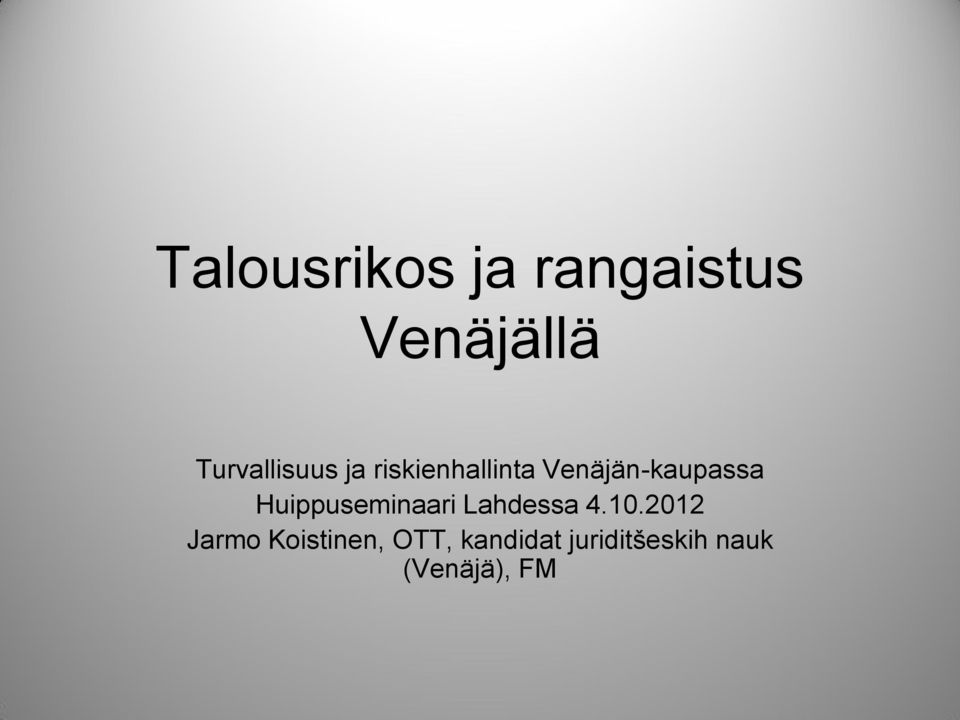 Venäjän-kaupassa Huippuseminaari Lahdessa 4.