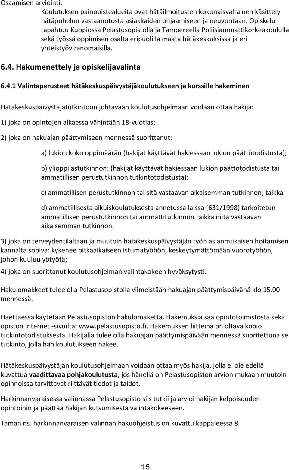 Hakumenettely ja opiskelijavalinta 6.4.