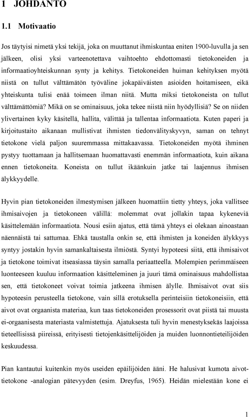 informaatioyhteiskunnan synty ja kehitys.