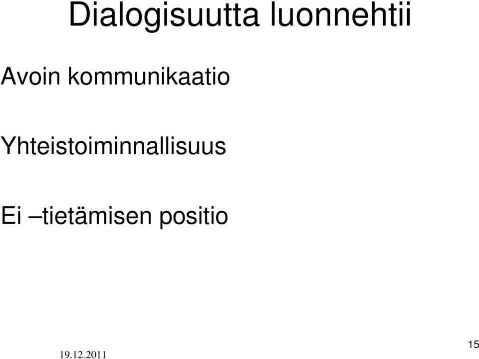 Yhteistoiminnallisuus Ei