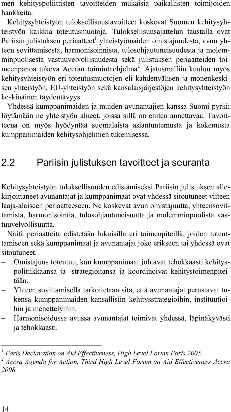 vastuuvelvollisuudesta sekä julistuksen periaatteiden toimeenpanoa tukeva Accran toimintaohjelma 2.