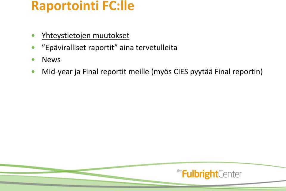 tervetulleita News Mid-year ja Final