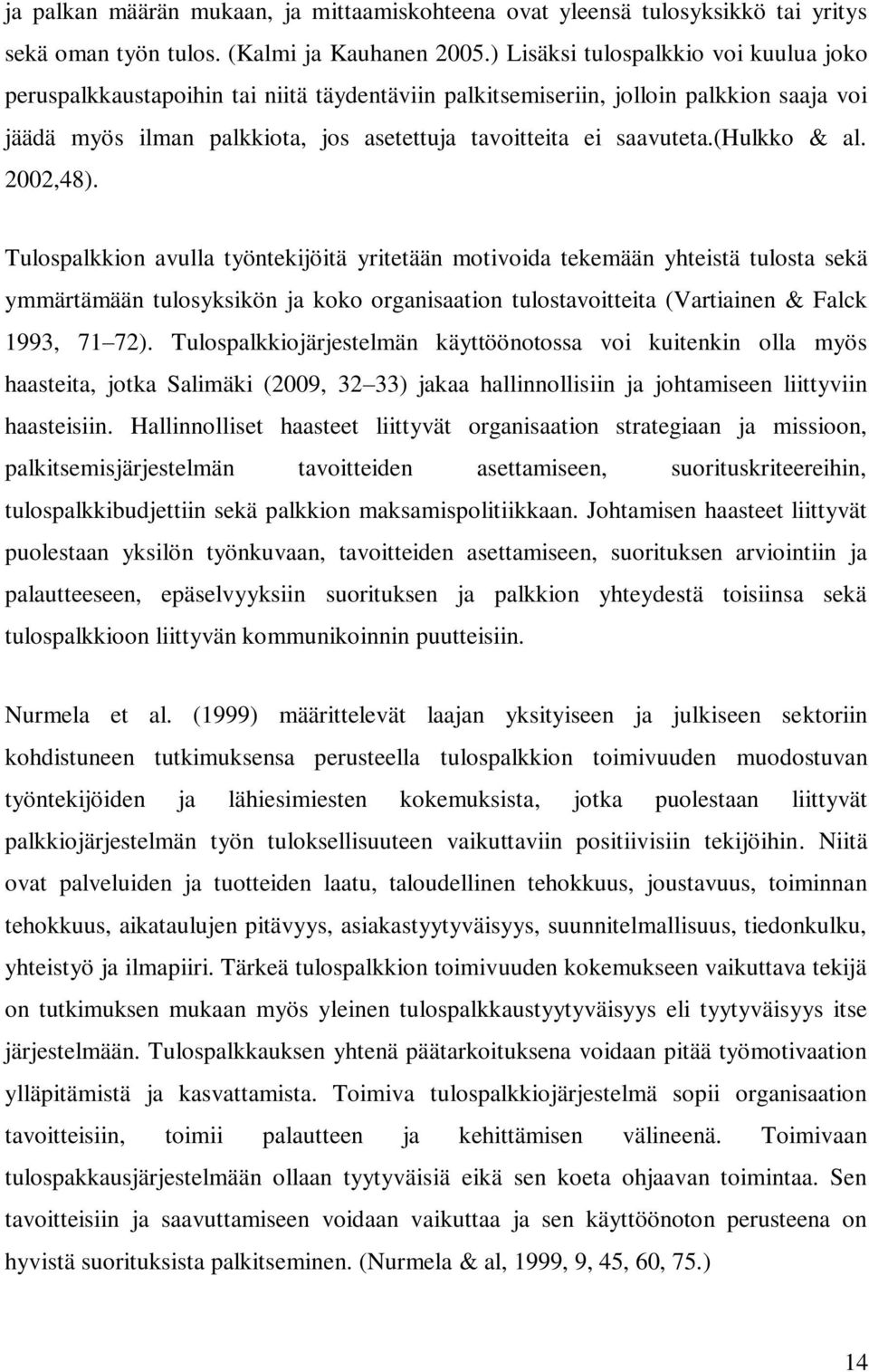 (hulkko & al. 2002,48).