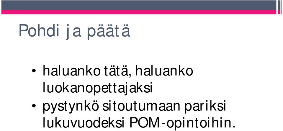 luokanopettajaksi pystynkö