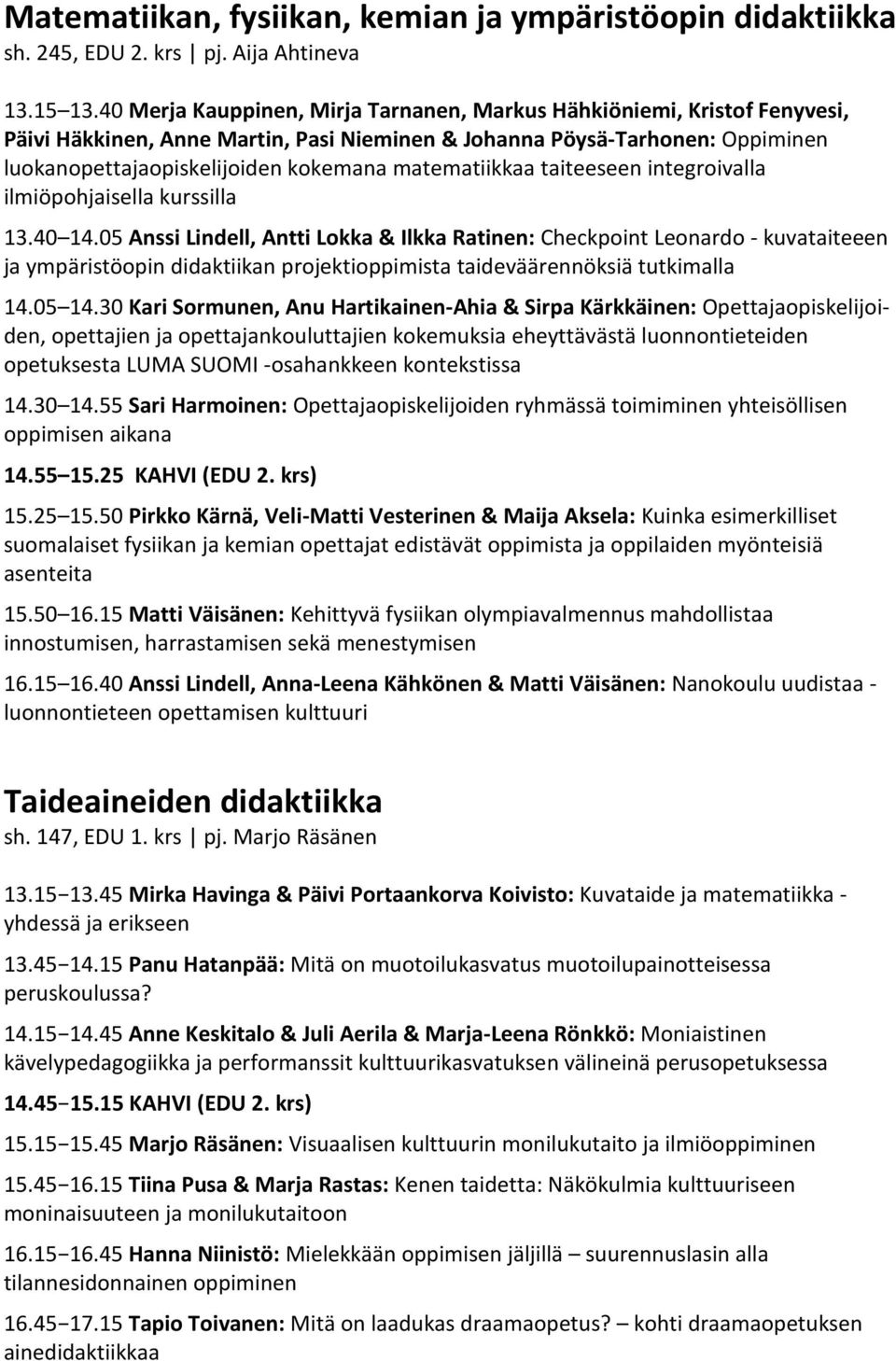 matematiikkaa taiteeseen integroivalla ilmiöpohjaisella kurssilla 13.40 14.