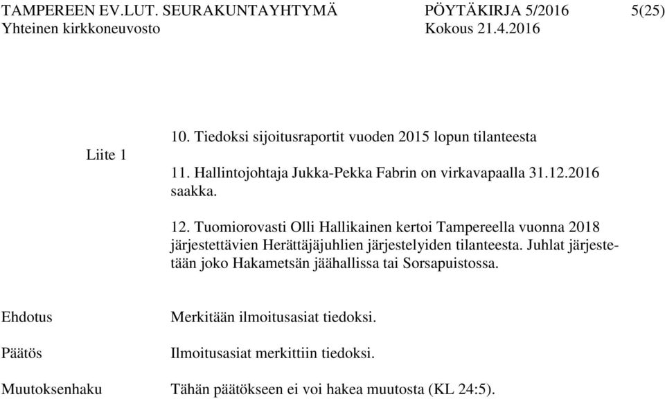 Tuomiorovasti Olli Hallikainen kertoi Tampereella vuonna 2018 järjestettävien Herättäjäjuhlien järjestelyiden tilanteesta.