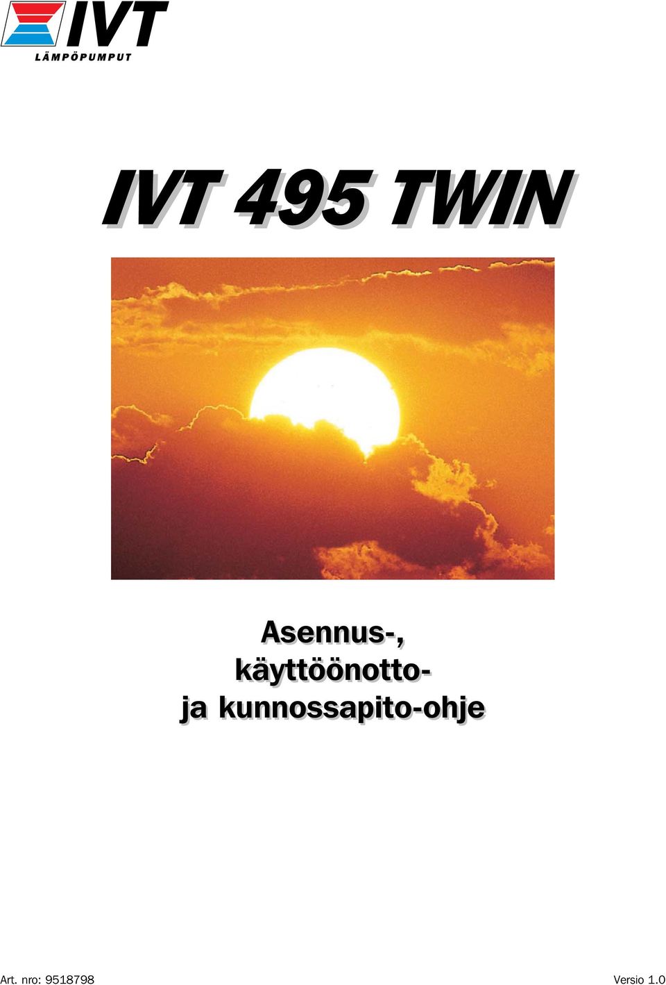 käyttöönottoja