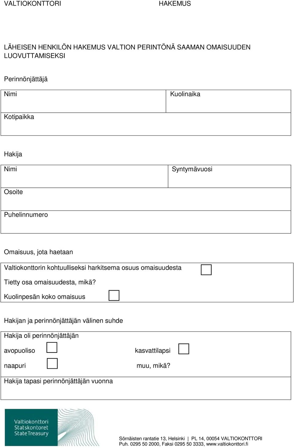 harkitsema osuus omaisuudesta Tietty osa omaisuudesta, mikä?
