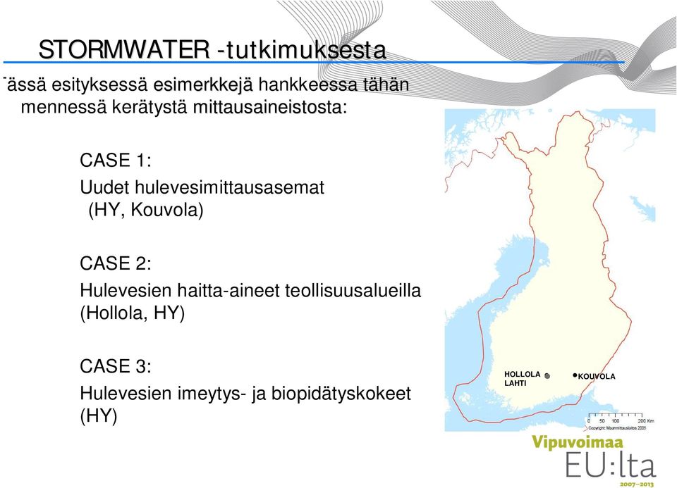 (HY, Kouvola) CASE 2: Hulevesien haitta-aineet teollisuusalueilla (Hollola,