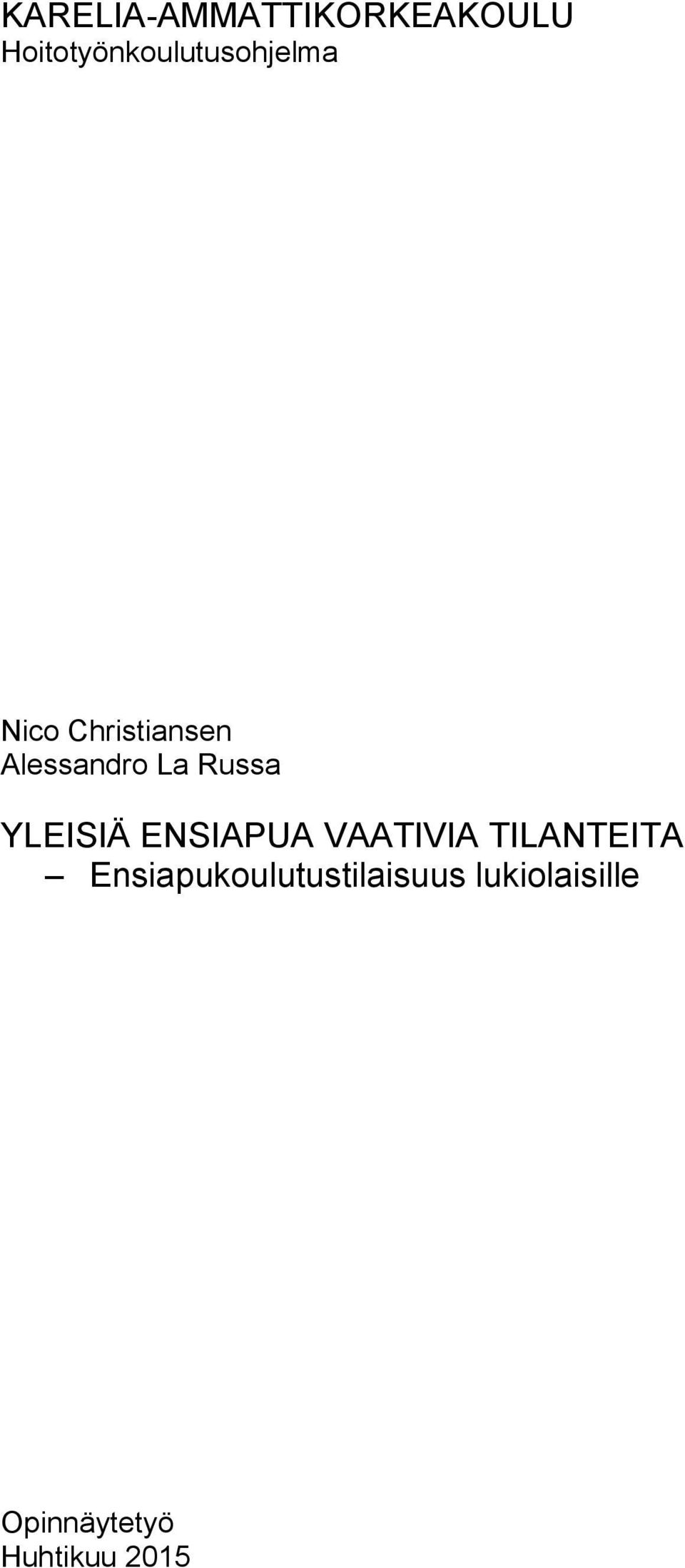Alessandro La Russa YLEISIÄ ENSIAPUA VAATIVIA