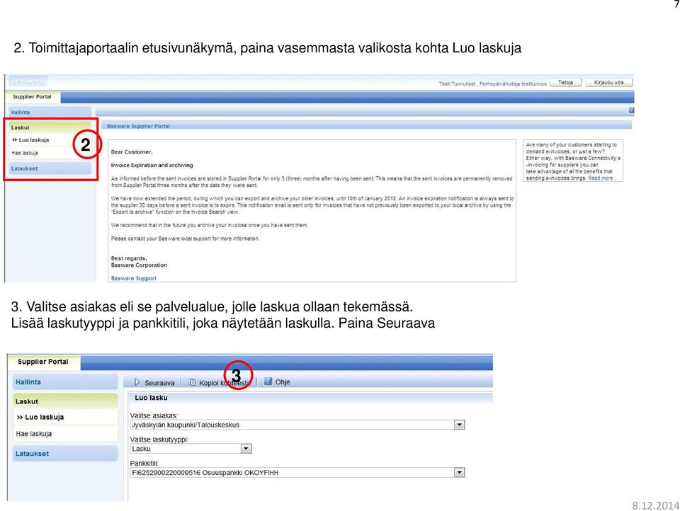 Valitse asiakas eli se palvelualue, jolle laskua ollaan