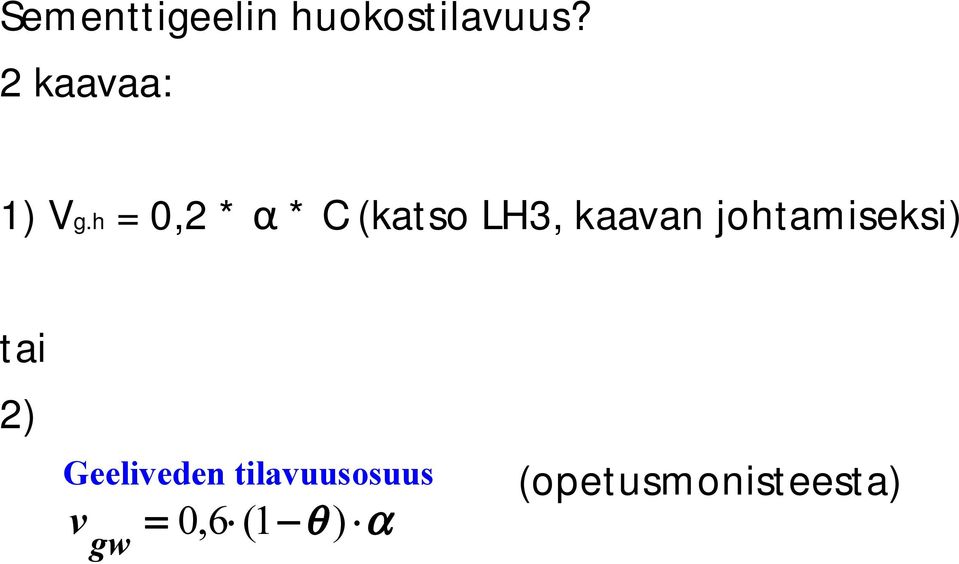 h = 0,2 * * C (katso LH3, kaavan