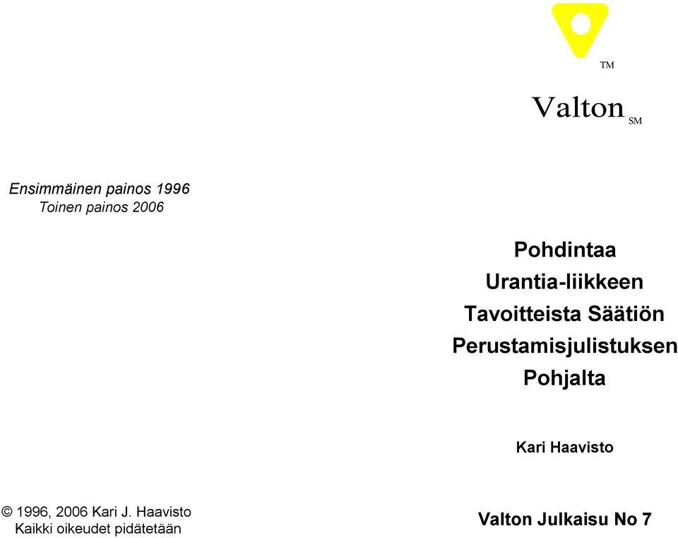 Perustamisjulistuksen Pohjalta Kari Haavisto 1996,