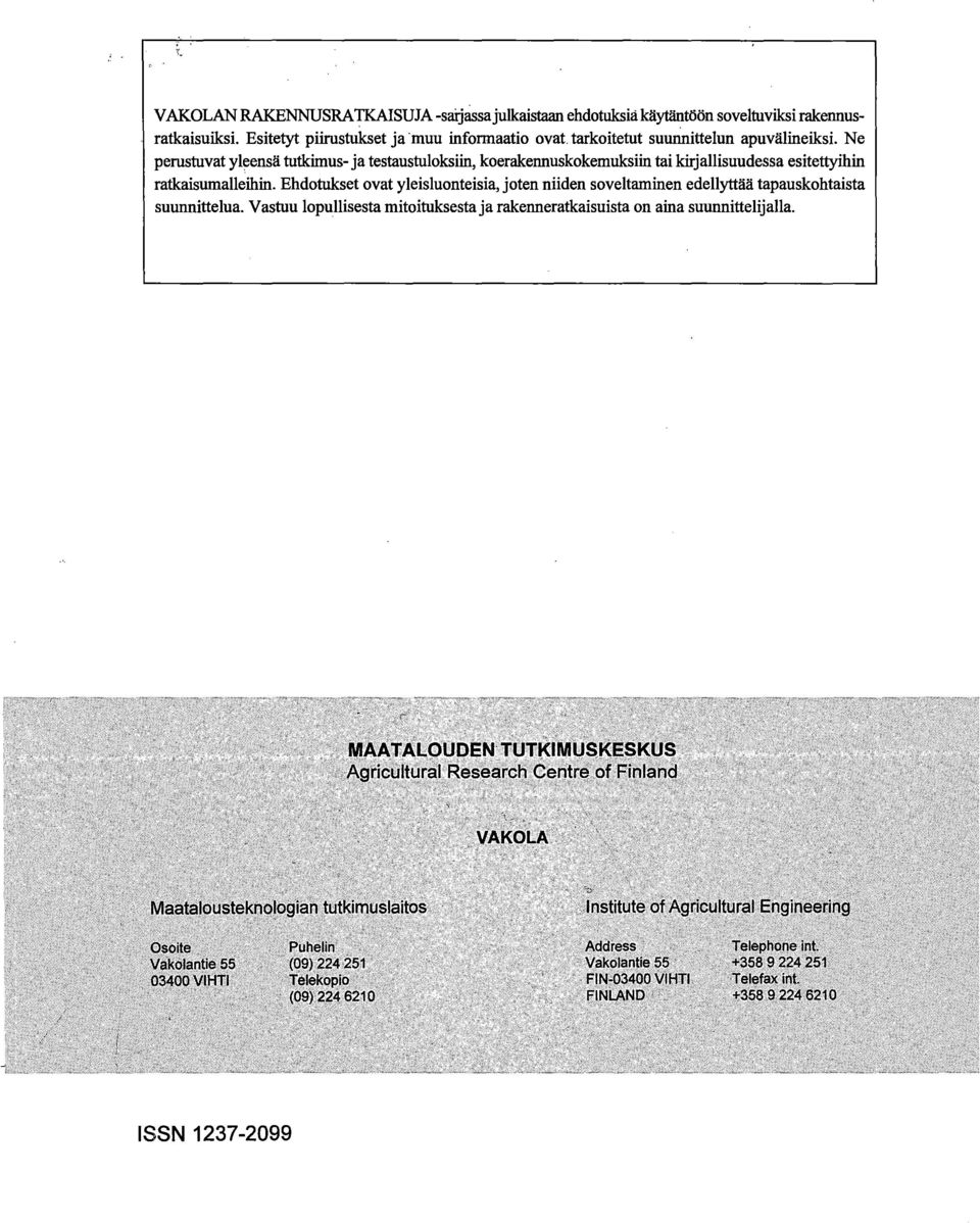 Ne perustuvat yleensä tutkimus- ja testaustuloksiin, koerakennuskokemuksiin tai kirjallisuudessa esitettyihin ratkaisumalleihin.