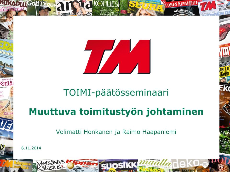 johtaminen Velimatti