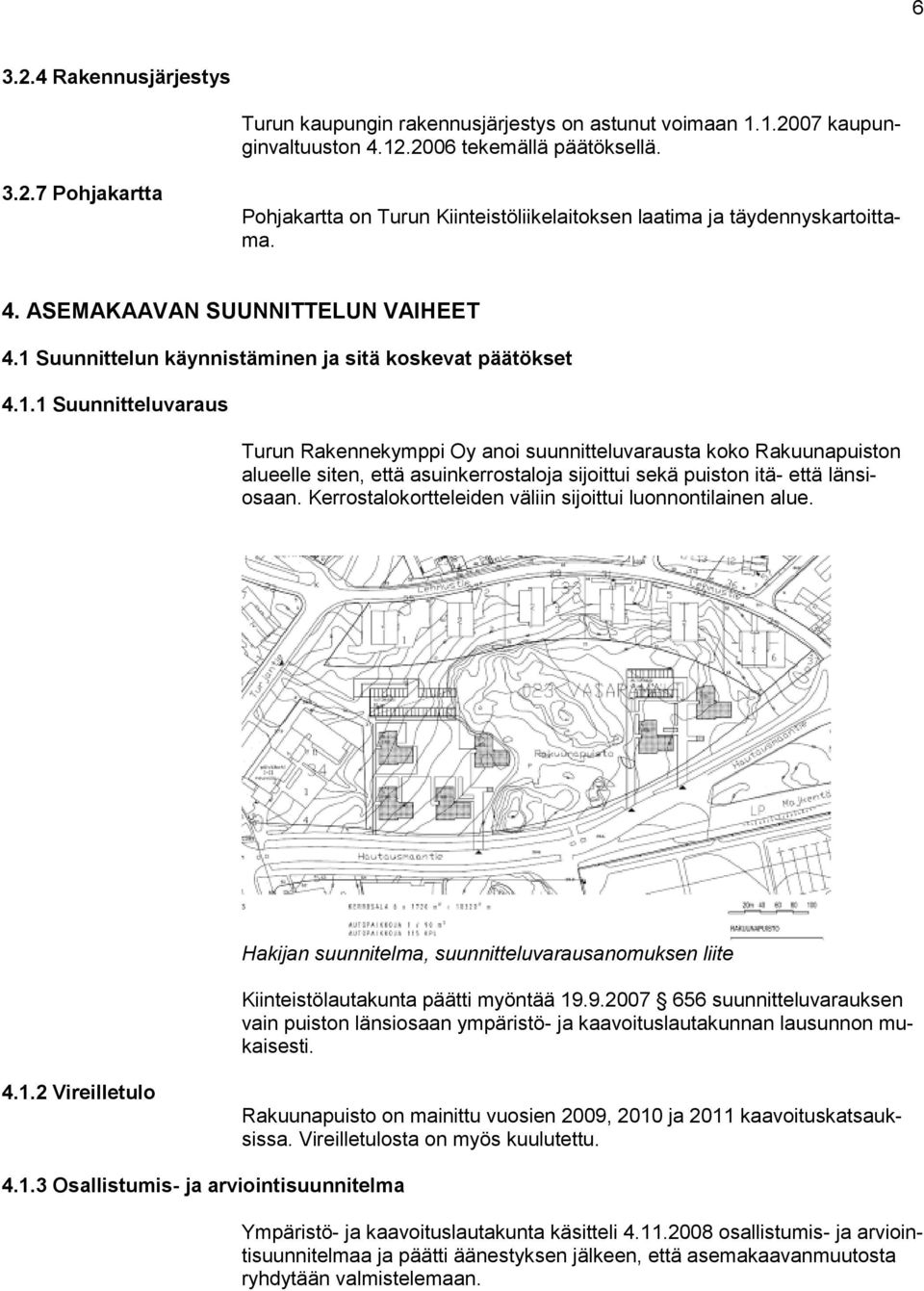 Suunnittelun käynnistäminen ja sitä koskevat päätökset 4.1.