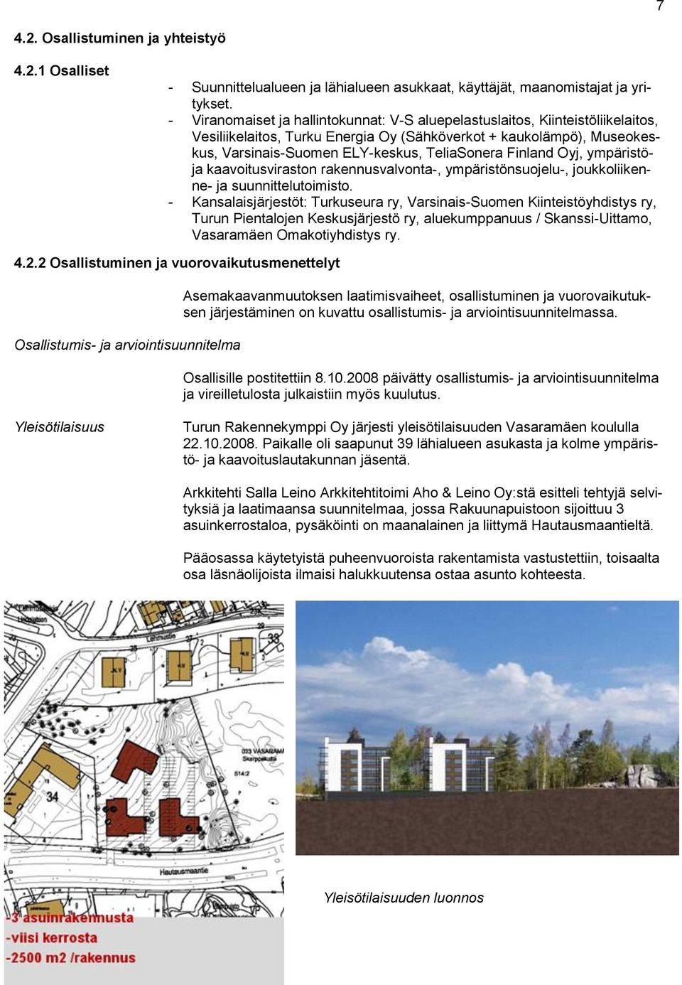 Finland Oyj, ympäristöja kaavoitusviraston rakennusvalvonta-, ympäristönsuojelu-, joukkoliikenne- ja suunnittelutoimisto.