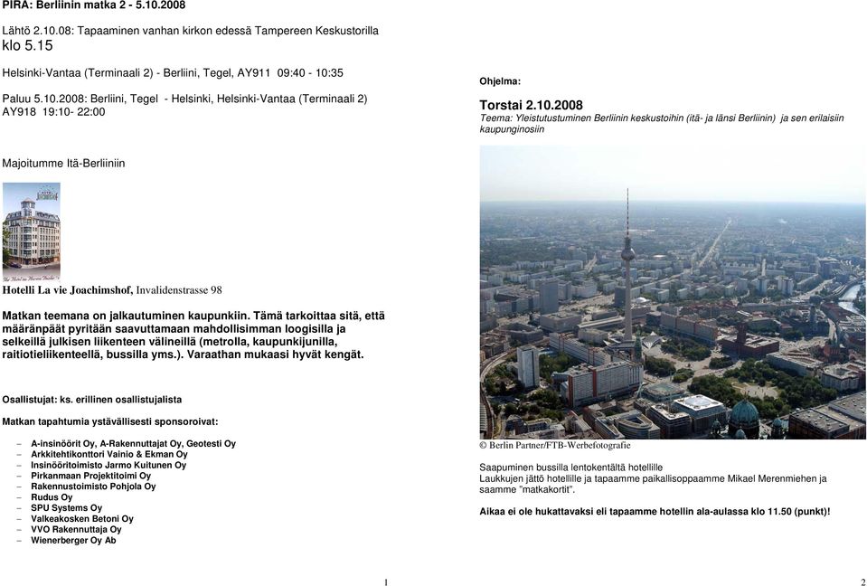teemana on jalkautuminen kaupunkiin.