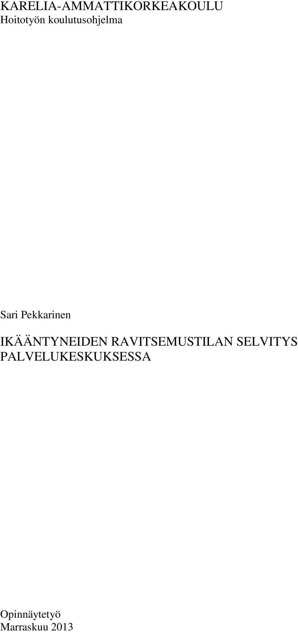 IKÄÄNTYNEIDEN RAVITSEMUSTILAN SELVITYS