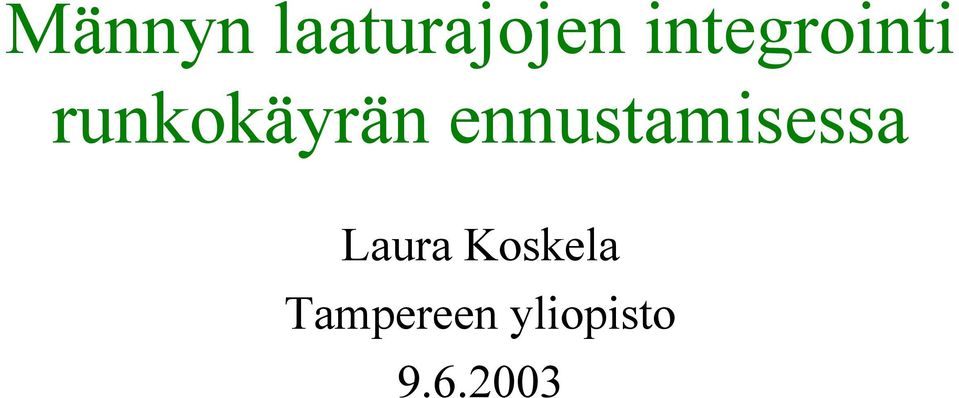 ennustamisessa Laura
