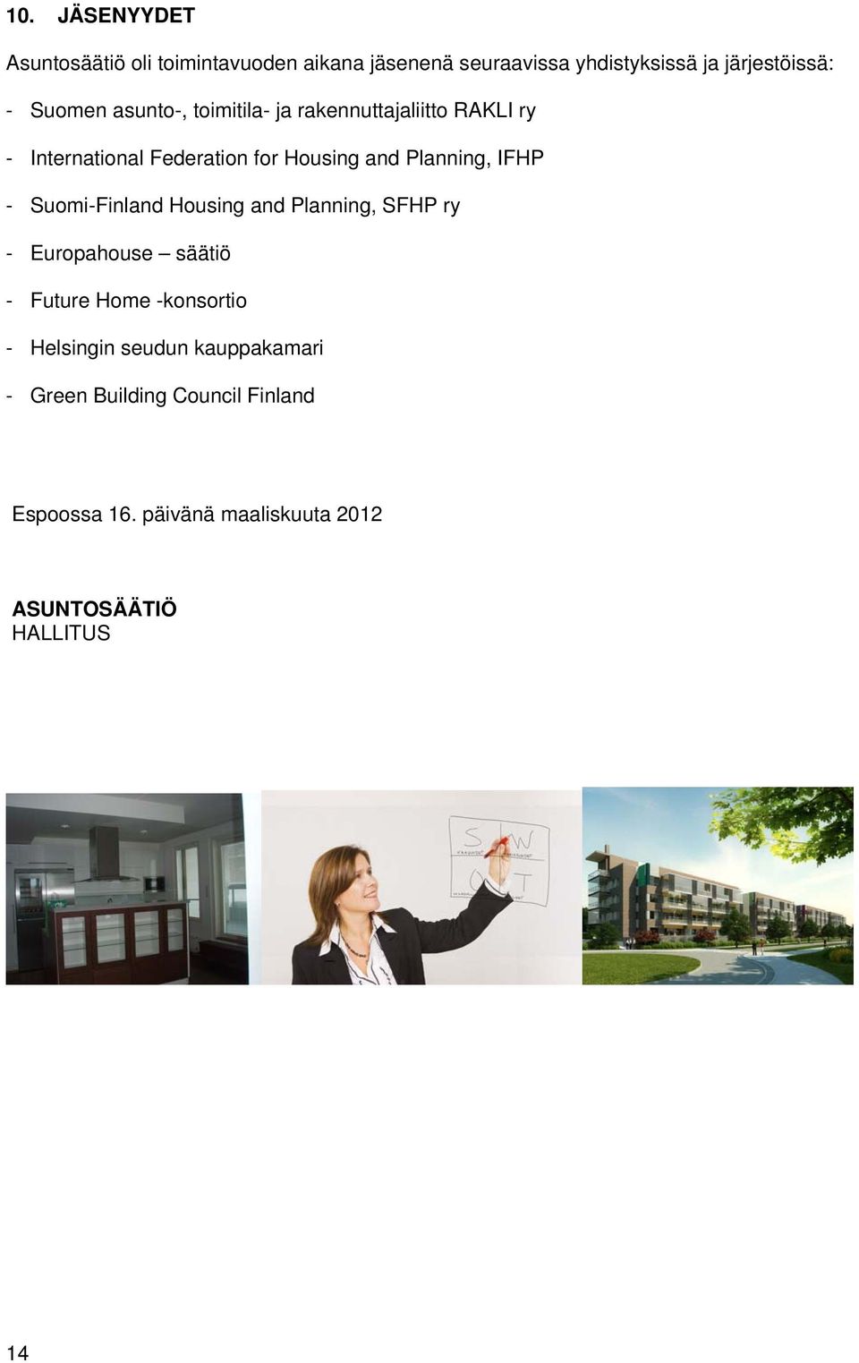 IFHP - Suomi-Finland Housing and Planning, SFHP ry - Europahouse säätiö - Future Home -konsortio - Helsingin