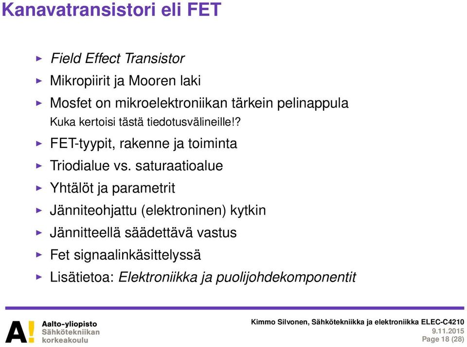 ? FET-tyypit, rakenne ja toiminta Triodialue vs.