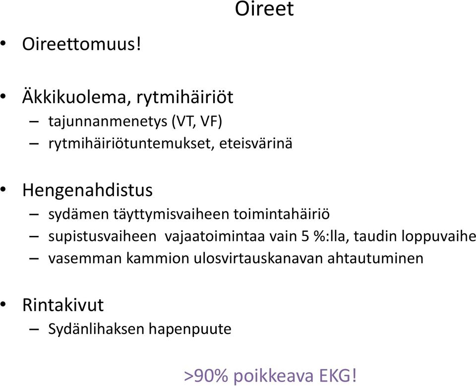 eteisvärinä Hengenahdistus sydämen täyttymisvaiheen toimintahäiriö supistusvaiheen