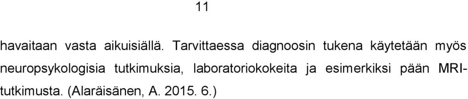 neuropsykologisia tutkimuksia,