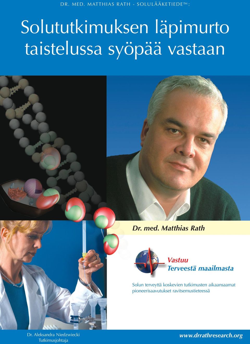 syöpää vastaan Dr. med.