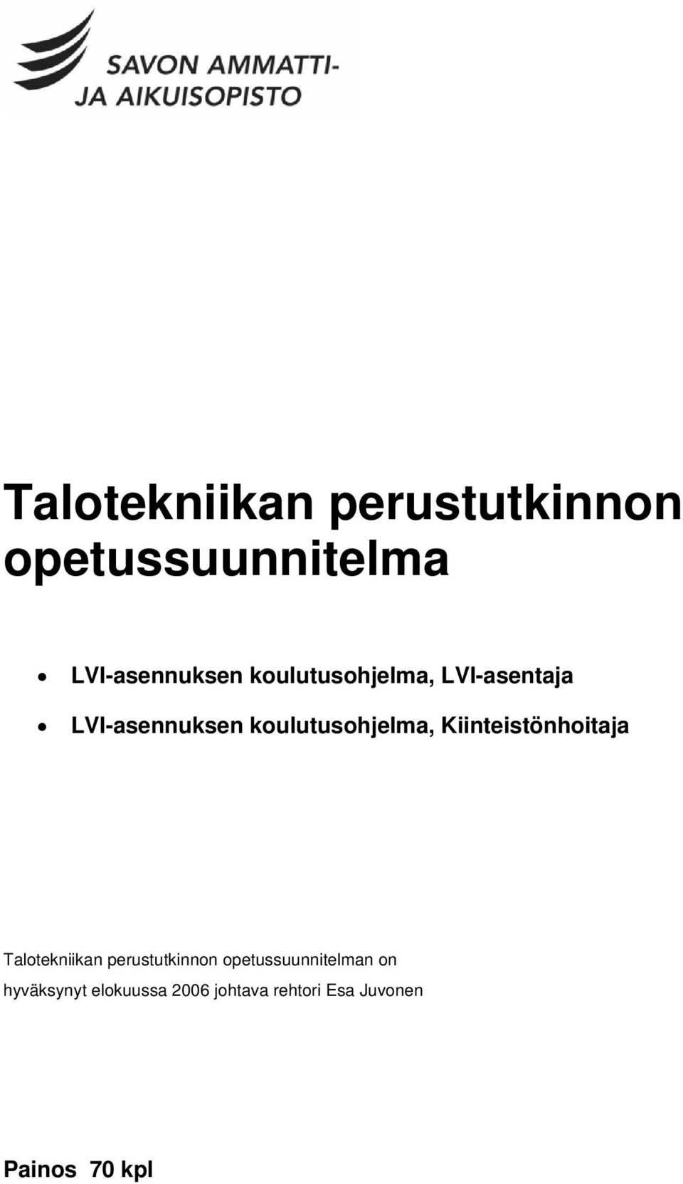 Kiinteistönhoitaja Talotekniikan perustutkinnon