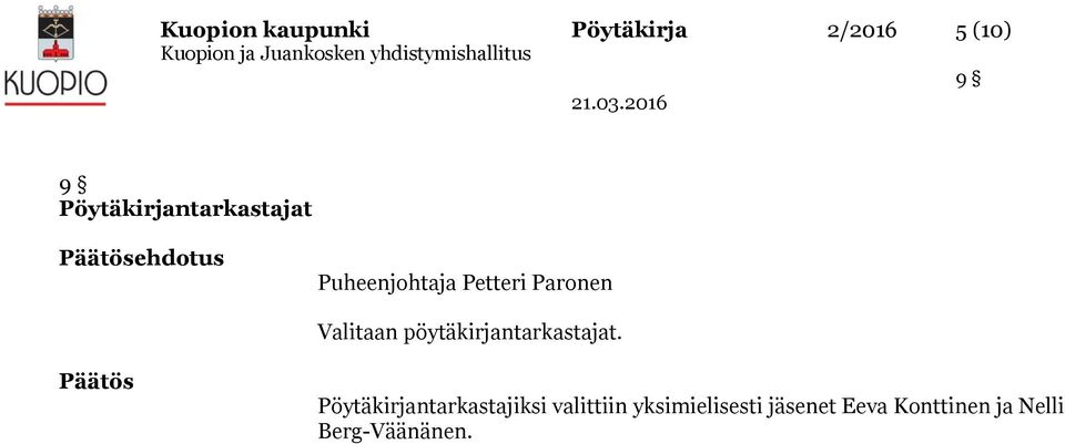 Paronen Valitaan pöytäkirjantarkastajat.