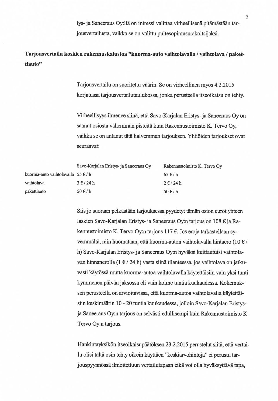 2015 korj atussa tarj ousvertailutaulukossa, jonka perusteella itseoikaisu on tehty.