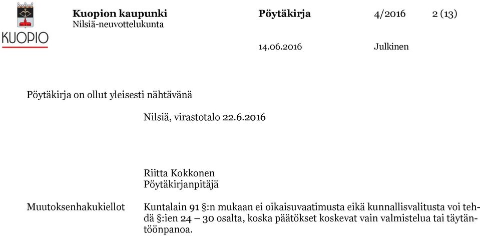 2016 Riitta Kokkonen Pöytäkirjanpitäjä Muutoksenhakukiellot Kuntalain 91 :n mukaan