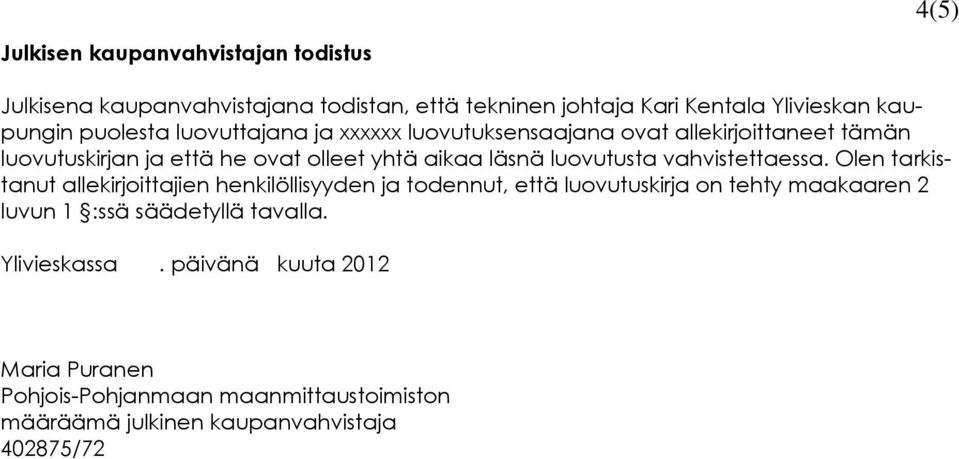 luovutusta vahvistettaessa.