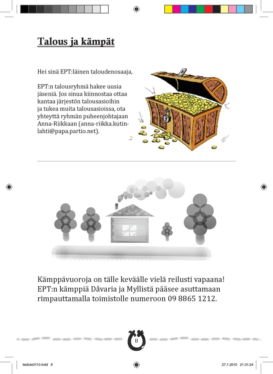 (-riikk.kuilhi@pp.pri.e). Kämppävurj älle keväälle vielä reilusi vp!