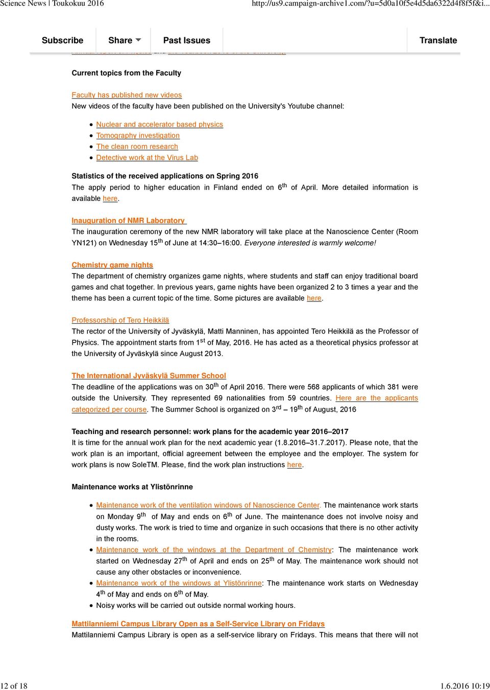 investigation The clean room research Detective work at the Virus Lab Statistics of the received applications on Spring 2016 The apply period to higher education in Finland ended on 6 th of April.