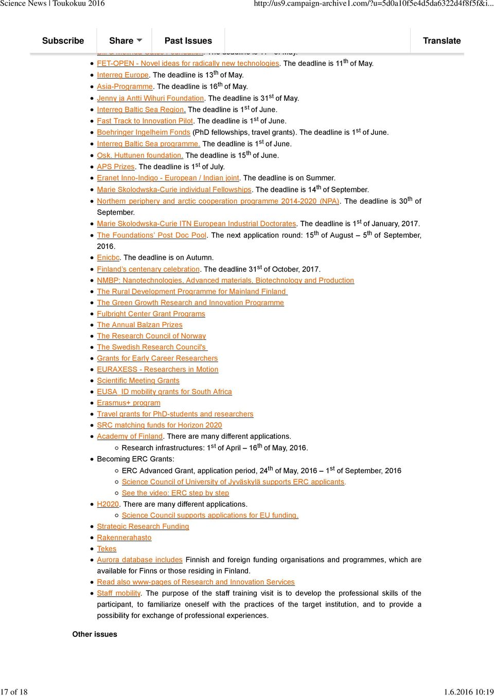 The deadline is 1 st of June. Fast Track to Innovation Pilot. The deadline is 1 st of June. Boehringer Ingelheim Fonds (PhD fellowships, travel grants). The deadline is 1 st of June. Interreg Baltic Sea programme.