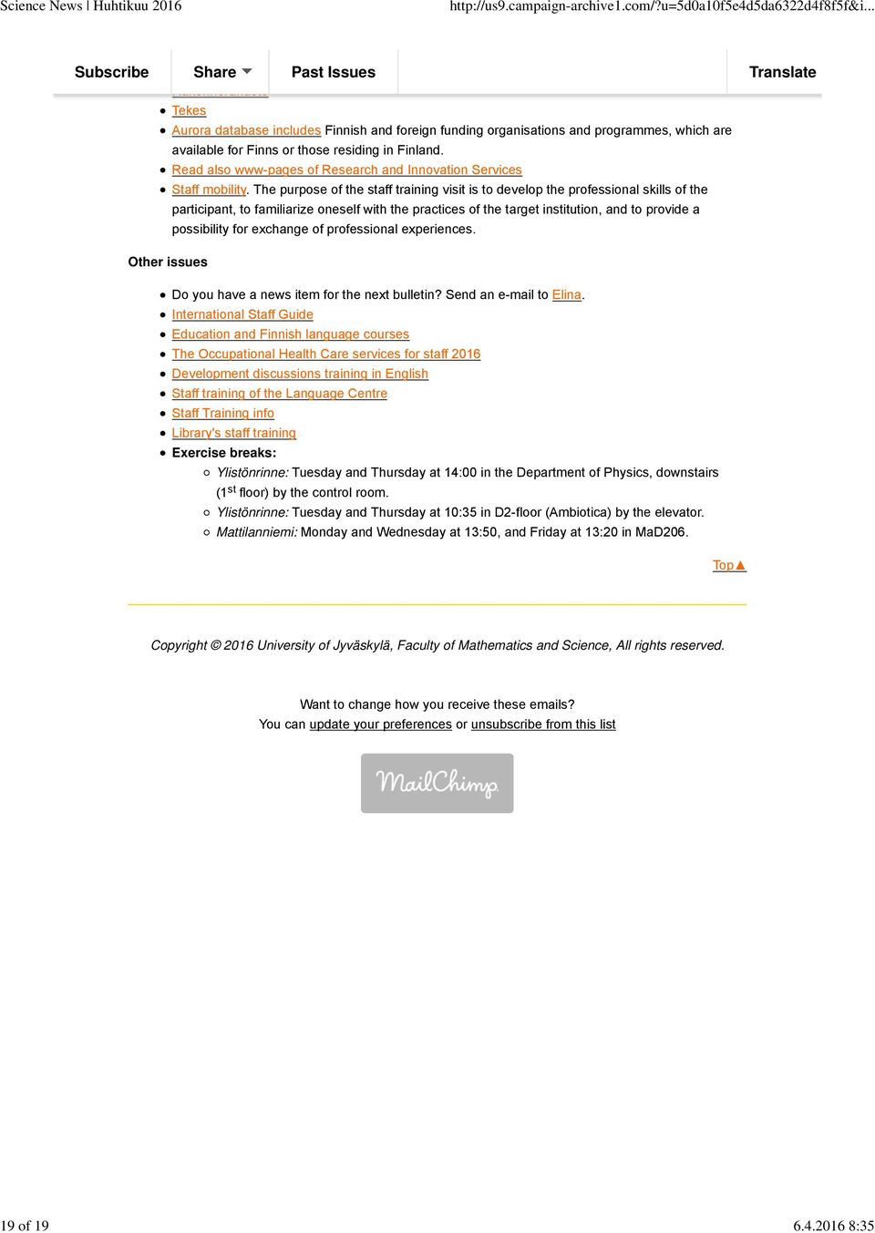 Read also www-pages of Research and Innovation Services Staff mobility.