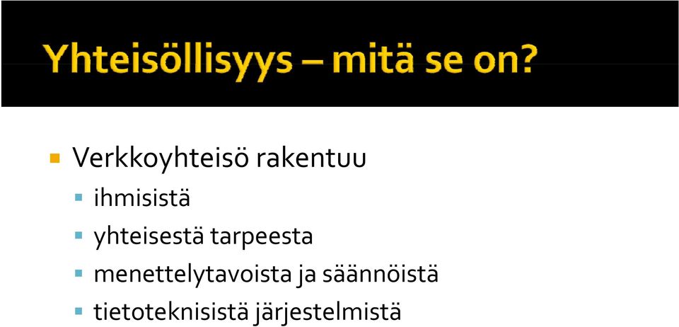 tarpeesta menettelytavoista ja