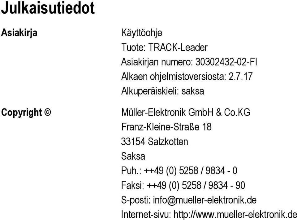 17 Alkuperäiskieli: saksa Müller-Elektronik GmbH & Co.