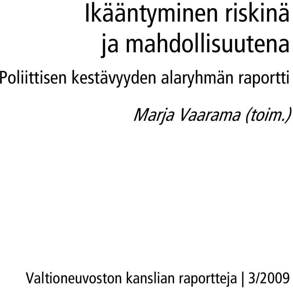 kestävyyden alaryhmän raportti Marja