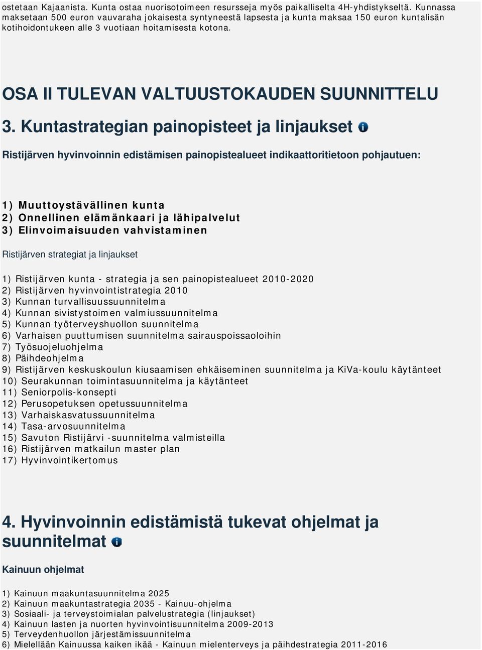 OSA II TULEVAN VALTUUSTOKAUDEN SUUNNITTELU 3.