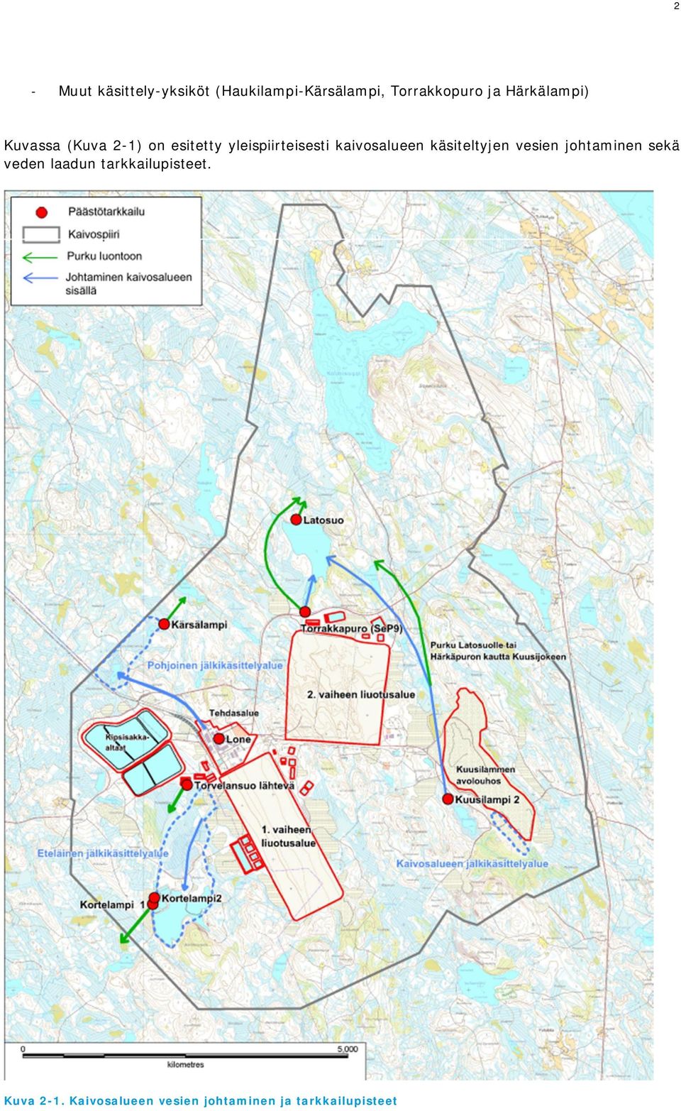 kaivosalueen käsiteltyjen vesien johtaminen sekä veden laadun