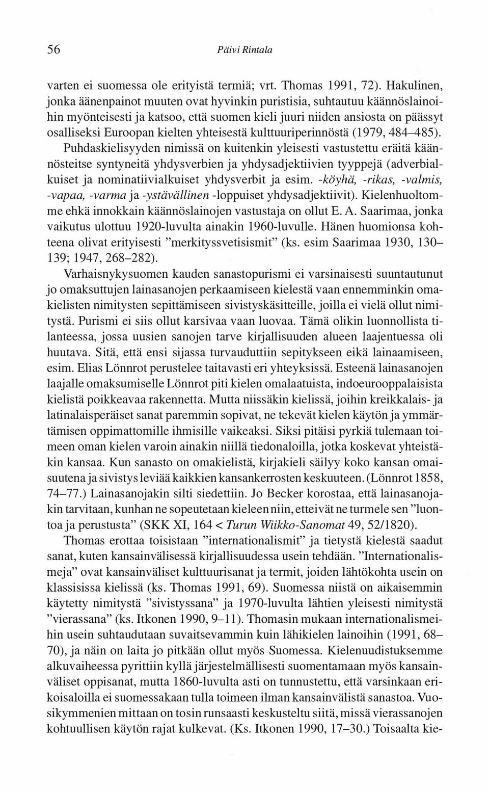 yhteisestä kulttuuriperinnöstä (1979, 484--485).