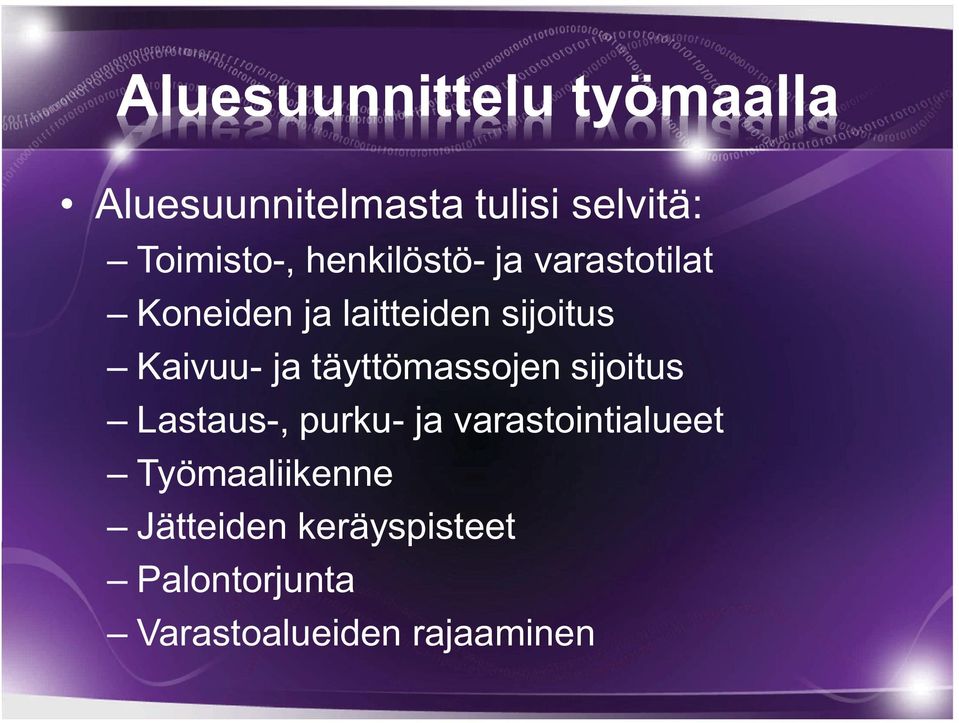 Kaivuu- ja täyttömassojen sijoitus Lastaus-, purku- ja